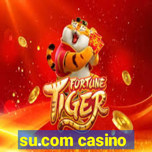 su.com casino